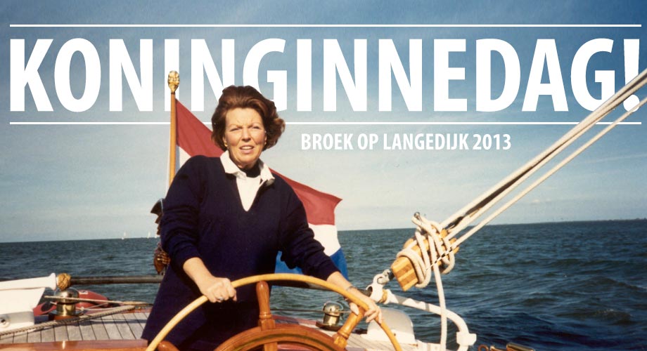 Programma Koninginnedag 2013 Broek op Langedijk 