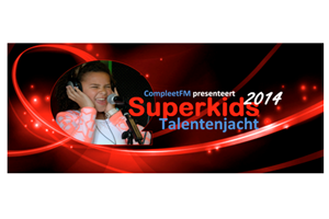 CompleetFM organiseert vierde editie Superkids Talentenjacht! 